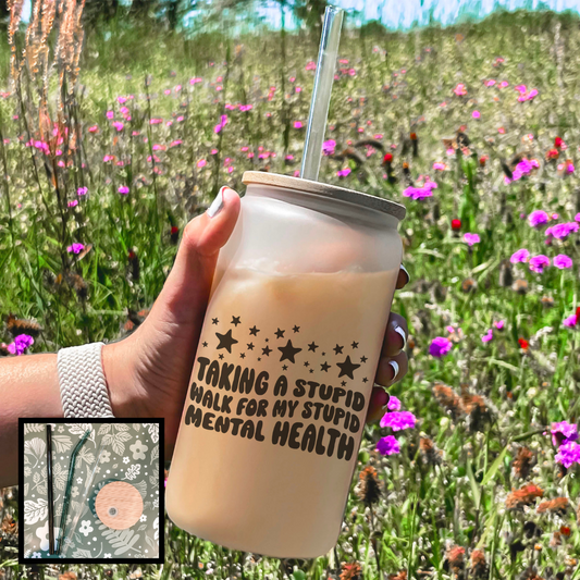 Taking a Stupid Walk for My Stupid Mental Health Frosted Glass Cup - Natalia’s Design Studio