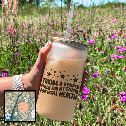 Taking a Stupid Walk for My Stupid Mental Health Frosted Glass Cup - Natalia’s Design Studio