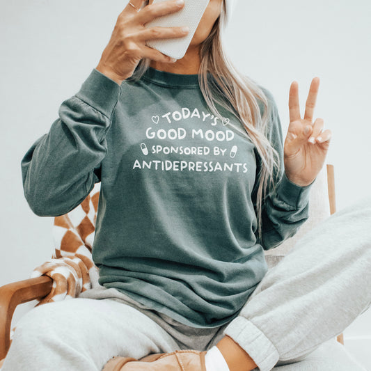 Today's Good Mood Is Sponsored by Antidepressants Premium Long Sleeve Shirt